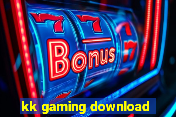 kk gaming download